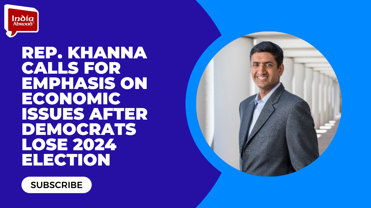 Rep. Khanna calls for emphasis on economic issues after Democrats lose 2024 election 